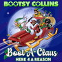 Boot-A-Claus: Here 4 A Reason