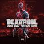 Deadpool (feat. Unkle Bang) [Explicit]