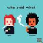 who said what (feat. killatime)