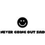 NEVER GOING OUT SAD (Explicit)