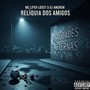Relíquia dos Amigos (Explicit)