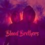 Blood Brothers (feat. Dap)