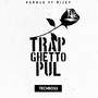 Trap Ghetto Pul (Explicit)