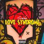 LOVE SYNDROME (Explicit)