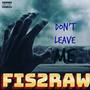 Dont Leave Me (Explicit)