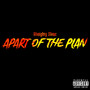 Apart of the Plan (Explicit)