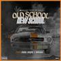 Old School, New School (feat. Mark Major & Don100) [Explicit]