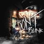 Don't Blink (Explicit)