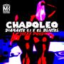 Chapoleo (feat. Diamante 0.1 & El Blintel)