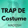 Trap de Costume (Explicit)