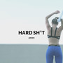 HARD SH*T (Remastered)