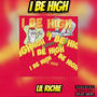 I BE HIGH (Explicit)