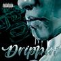 Drippin (Explicit)