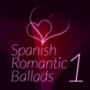 Spanish Romantic Ballads (Volumen 1)