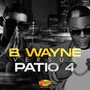 B Wayne Versus Patio 4 (Explicit)