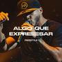 Algo Que Expresar (Freestyle)