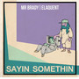 Sayin Somethin Ep