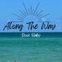 Along The Way (Explicit)