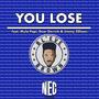 You Lose (Mula Papi, Dear Derrick & Jimmy 2shoes) [Explicit]