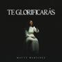 Te Glorificarás (- ACAPELLA VERSION)