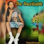 The Inevitable (Explicit)