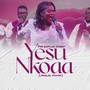 Yesu Nkoaa (Jesus Alone)