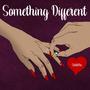 Something Different (Explicit)