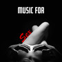 Music for Sex - Lovers in Bed, Fantastic Experience, Erotic Journey, Understanding Body