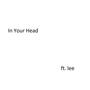 In Your Head (feat. Leon.felder) [Explicit]