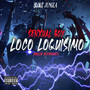 Loco Loquisimo (Explicit)