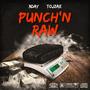 PUNCH'N RAW (feat. Tojzae) [Explicit]