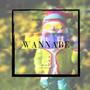 W A N N A B E