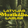 Latvijas muzikālie labumi