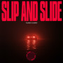 Slip And Slide (VIP Edit)