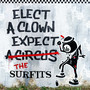 Elect a Clown Expect the Surfits (Explicit)