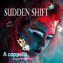 SUDDEN SHIFT