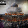 As the World Falls (Explicit)