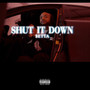 Shut It Down (Explicit)