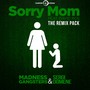 Sorry Mom (The Remix Pack)