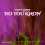 Do You Know (Explicit)