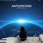 Anticipation (Complete EP) [Explicit]