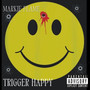 Trigger Happy (Explicit)