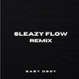 Sleazy Flow (Remix)