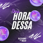 Uma Hora Dessa (Explicit)