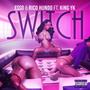 SWITCH (feat. King YK) [Explicit]