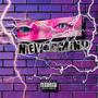 NEVERMIND (feat. Sybbyl) [Explicit]