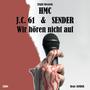 Wir hören nicht auf (feat. J.C. 61 & SENDER) [Explicit]