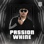 Passion Whine (Turreo Edit)