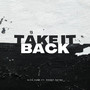 Take It Back (Explicit)