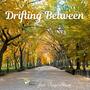 Drifting Between